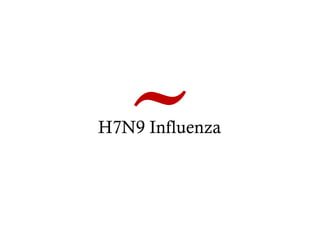 H7N9 Influenza

 