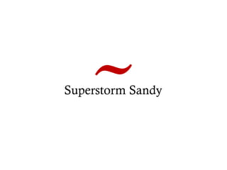 Superstorm Sandy

 