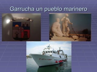Garrucha un pueblo marinero 