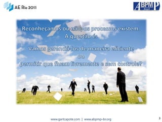 www.gartcapote.com | www.abpmp–br.org   3
 