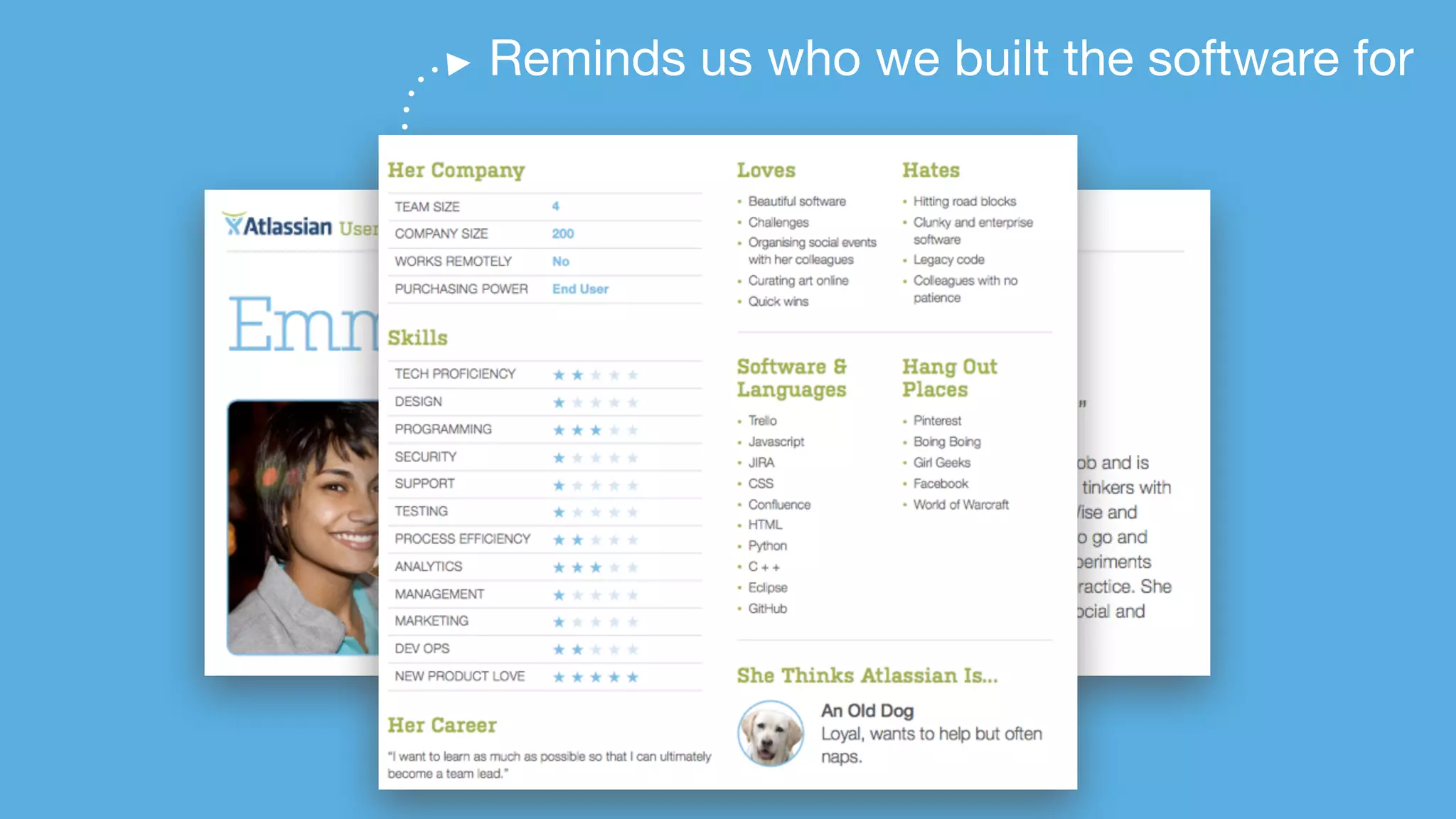 Reminds us who we built the software for 
 