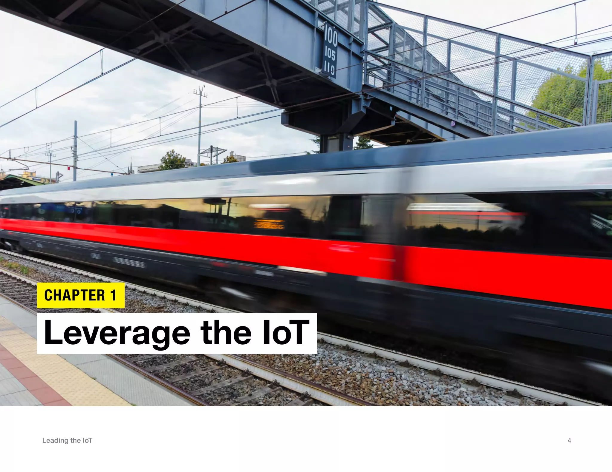 Leading the IoT 4
Leverage the IoT
CHAPTER 1
 