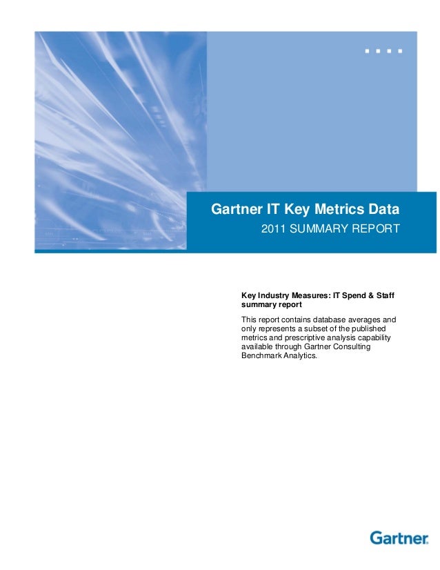 gartner it key metrics data It staffing ratios gartner this it key metrics data 2013 summary report provides an overview of it spending and staffing key metrics sourced from gartner. gartner it key metrics data It staffing ratios gartner this it key metrics data 2013 summary report provides an overview of it spending and staffing key metrics sourced from gartner.