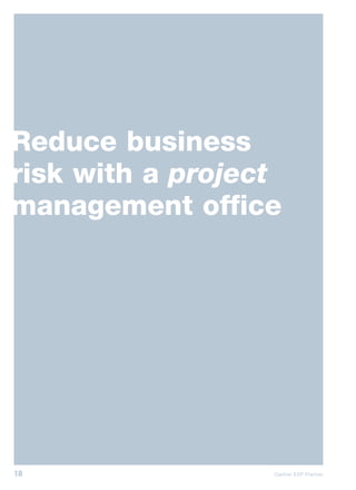 Reduce business
risk with a project
management office




18                Gartner EXP Premier
 