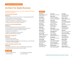 The World’s Most Important Gathering of CIOs and Senior IT Executives	 3
Philip Allega
Managing Vice President,
Gartner Research
Ed Anderson
Vice President,
Gartner Research
Monica Basso
Vice President,
Gartner Research
Brian Burke
Vice President,
Gartner Research
Miriam Burt
Vice President,
Gartner Research
Nikos Drakos
Vice President,
Gartner Research
Roxane Edjlali
Director, Gartner Research
Thomas J. Handler
Vice President,
Gartner Research
Chris Howard
Vice President and
Distinguished Analyst,
Gartner Research
Nick Jones
Vice President and
Distinguished Analyst,
Gartner Research
Saul Judah
Director, Gartner Research
Dale Kutnick
Senior Vice President
Emeritus and Distinguished
Analyst, Gartner Research
Lydia Leong
Vice President and
Distinguished Analyst,
Gartner Research
Benoit J. Lheureux
Vice President,
Gartner Research
Debra Logan
Vice President and Gartner
Fellow, Gartner Research
Paulo Malinverno
Vice President,
Gartner Research
Richard Marshall
Director, Gartner Research
Rich McAvey
Director, Gartner Research
Yefim Natis
Vice President and Gartner
Fellow, Gartner Research
Thomas Oestereich
Director, Gartner Research
Massimo Pezzini
Vice President and Gartner
Fellow, Gartner Research
Kurt Potter
Vice President and
Distinguished Analyst,
Gartner Research
Magnus Revang
Director, Gartner Research
Tom Scholtz
Vice President and Gartner
Fellow, Gartner Research
Julie Short
Director, Gartner Research
Michael Smith
Vice President and
Distinguished Analyst,
Gartner Research
Rob Smith
Director, Gartner Research
Terri-Lynn B. Thayer
Director, Gartner Research
Anne Thomas
Vice President and
Distinguished Analyst,
Gartner Research
Alfonso Velosa
Vice President,
Gartner Research
Leif Olof Wallin
Vice President,
Gartner Research
Dionisio Zumerle
Director, Gartner Research
TechNOLOGY AND INFORMATION
ANALYSTS
What patterns and practices can you use to deliver scalable, safe and ethical
digital business solutions?
Architecture Patterns
How do you:
•	 Build and support a hybrid IT environment (e.g., to enable postmodern ERP)?
•	 Create a platform for the digital workplace?
•	 Incorporate cloud into your overall architecture?
•	 Support a combination of IT centralization and federation?
•	 Create (and use) a business analytics infrastructure?
Security and Risk Management
How do you:
•	 Secure the digital business and protect the enterprise?
•	 Ensure proper security and risk management when using the cloud?
•	 Incorporate ethics into governance and solution delivery?
•	 Enable secure mobile solutions?
•	 Enable and encourage person-centric security?
•	 Balance business pressures and privacy?
Emerging Technology
How do you:
•	 Unlock the value of mobility?
•	 Architect for the Internet of Things?
•	 Incorporate emerging technologies into your environment (e.g., smart machines,
in-memory computing, wearables)?
Digital Business Architecture
How do you:
•	 Use business architecture to uncover new digital business opportunities?
•	 Evaluate the business and economic success of digital?
HOT TOPICS
•	 Secure the digital business
•	 Internet of Things
•	 IT centralization and federation
•	 Business analytics
Architect the Digital Business
 