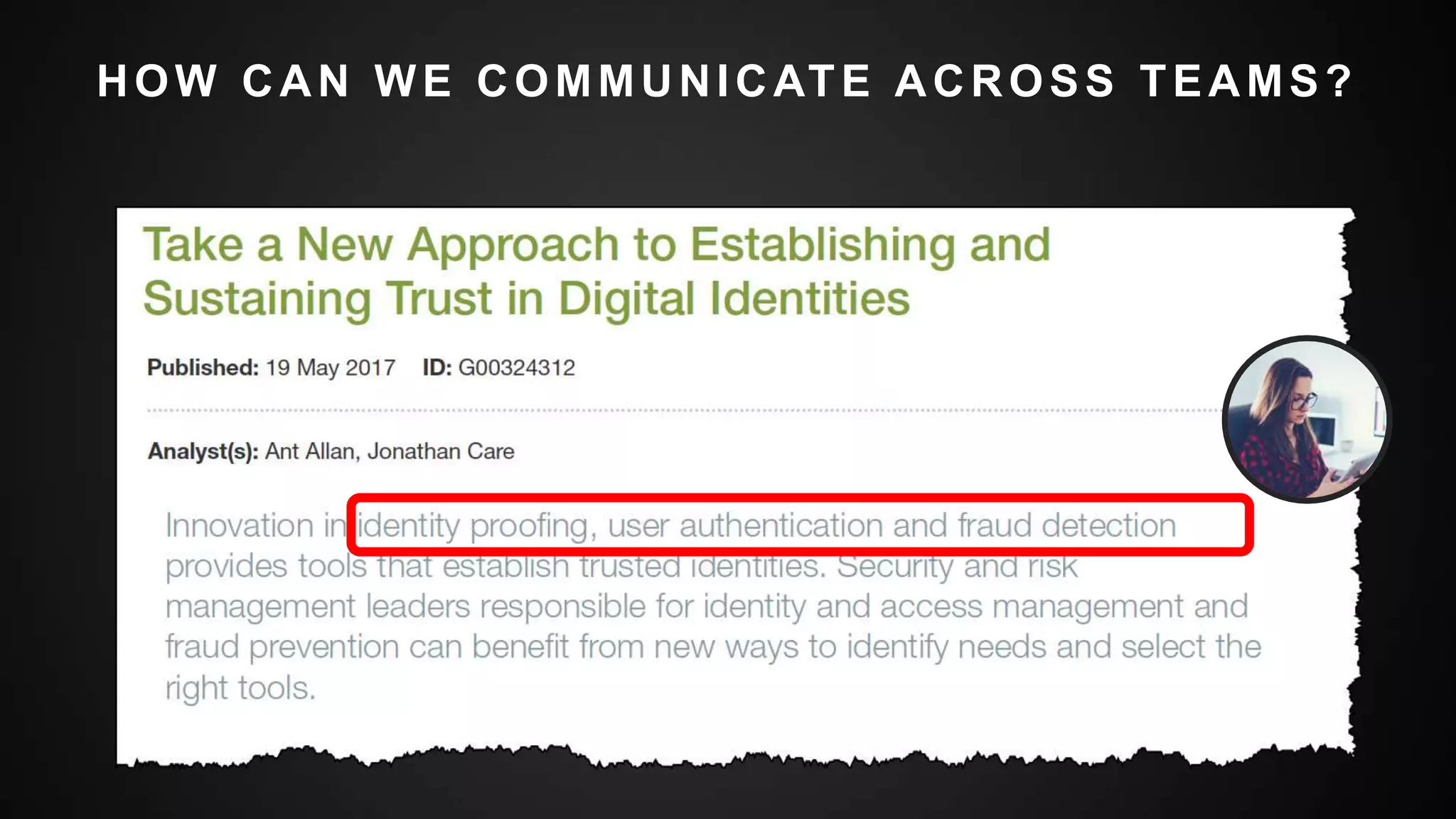 4
HOW CAN WE COMMUNICATE ACROSS TEAMS?
 