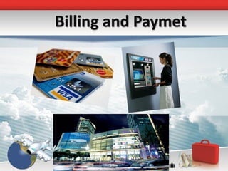Billing and Paymet
 