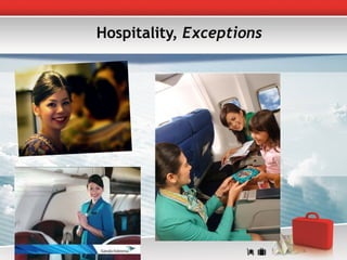 Hospitality, Exceptions
 