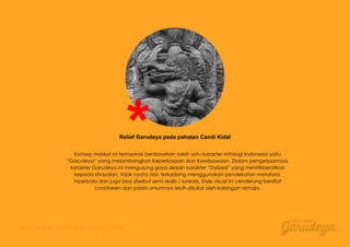 Konsep maskot ini terinspirasi berdasarkan salah satu karakter mitologi Indonesia yaitu
“Garudeya“ yang melambangkan Keper...