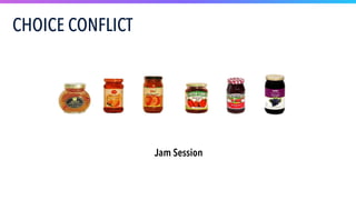 Jam Session
CHOICE CONFLICT
 