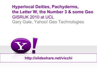 Hyperlocal Deities, Pachyderms, the Letter W, the Number 3 and some G…