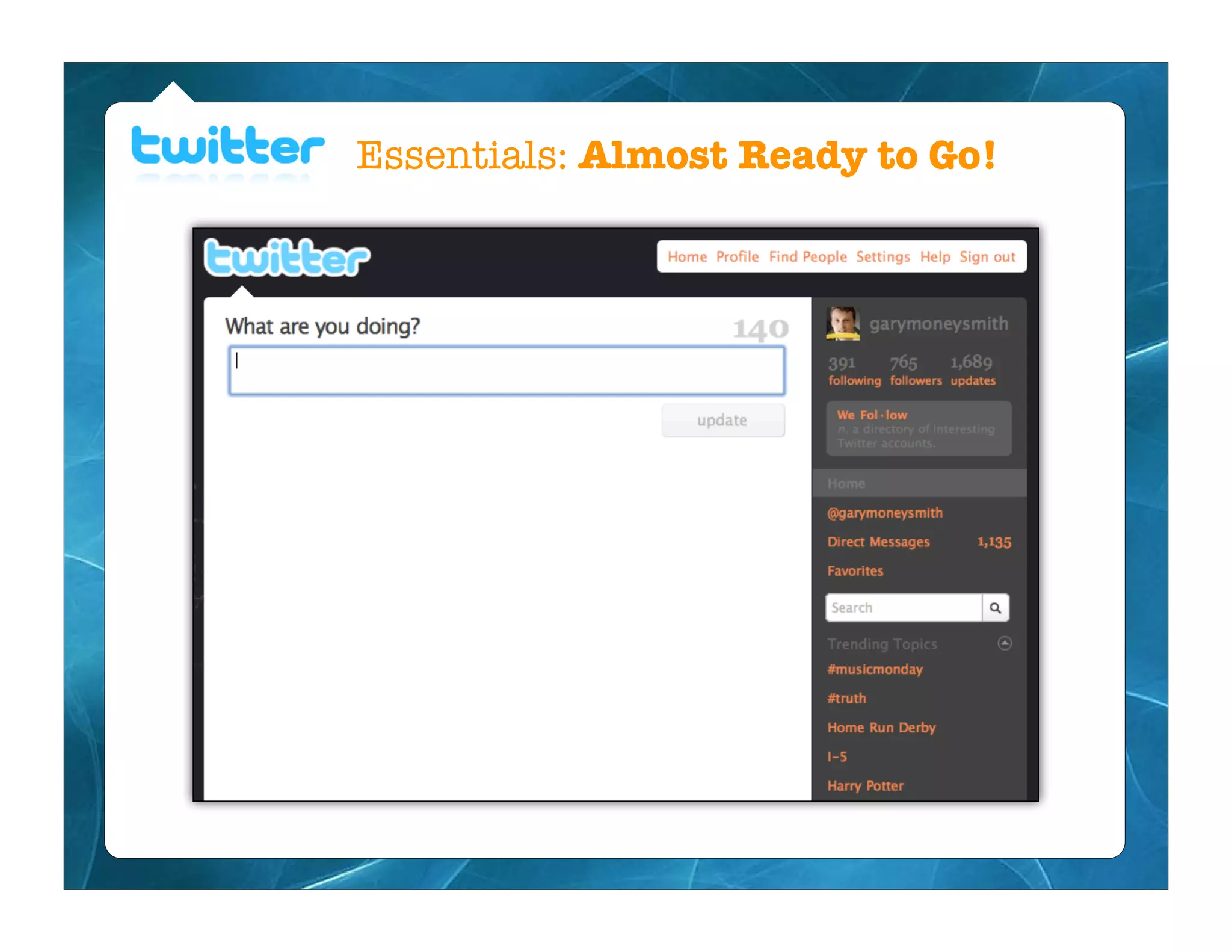Essentials: Almost Ready to Go!
 