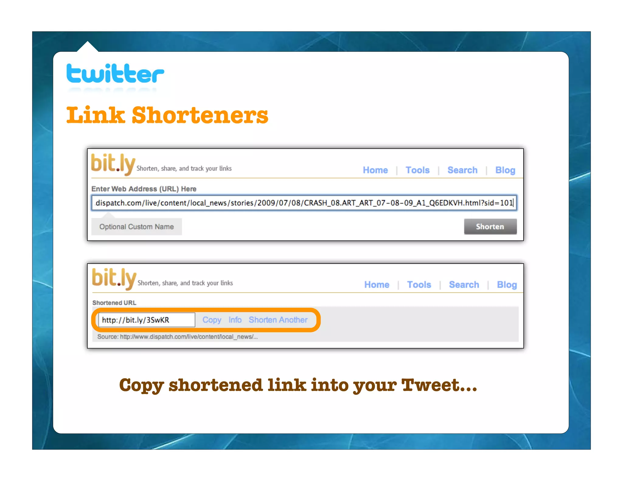 Link Shorteners




   Copy shortened link into your Tweet...
 