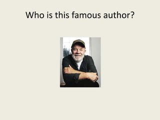 Who is this famous author?
 