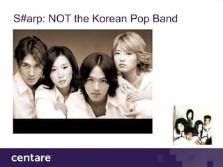 S#arp: NOT the Korean Pop Band
 