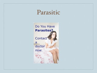 Parasitic
 