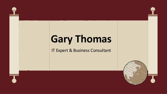 Gary Thomas
IT Expert & Business Consultant
 