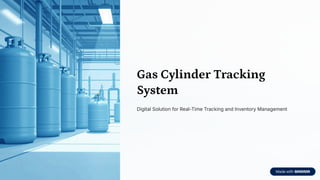 Next-Generation Gas Cylinder Tracking System for Reliable Inventory and ...