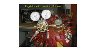 Regulator left pressurized after use
 