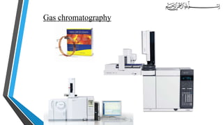 Gas chromatography
 