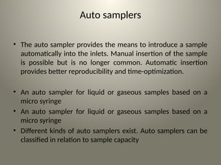Auto Sample GAS CHROMATOGRAPHY FORENSIC INSTRUMENTATION pptx | PPTX