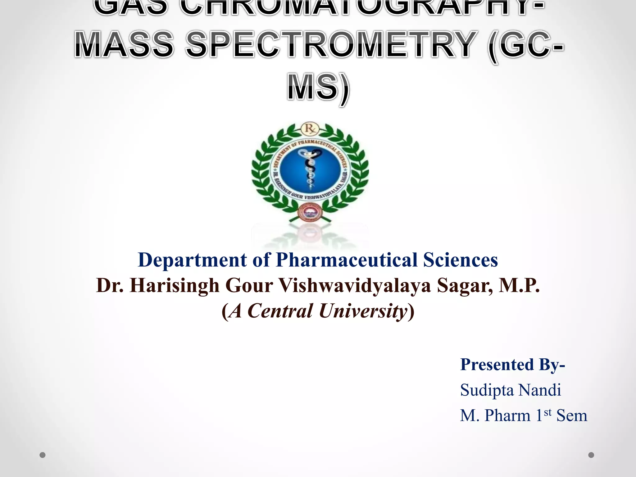 Gas chromatography mass spectrometry (GC-MS) | PPTX