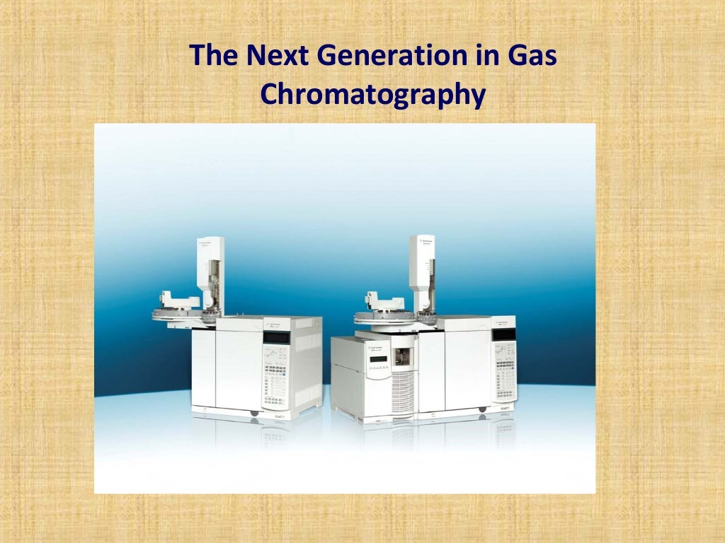 Gas chromatography latest ppt