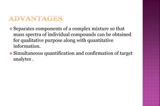 Gas chromatography mass spectrometry ppt | PPTX