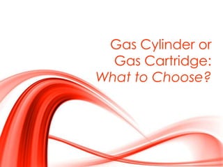 Gas Cylinder or Gas Cartridge: What to Choose? 