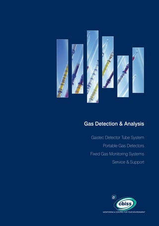 Gas Detection & Analysis
Gastec Detector Tube System
Portable Gas Detectors
Fixed Gas Monitoring Systems
Service & Support

 
