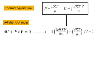 Thermal equilibrium:
Adiabatic change:
 