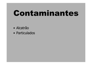 Rendimento de alcatrão x Temperatura
(Baker et al. 1988)
 