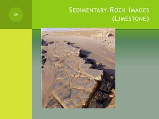 SEDIMENTARY ROCK IMAGES
(LIMESTONE)
29
 