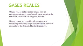 GASES REALES
 