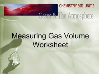 Gas Volume Worksheet.pdf Gases & the Atmosphere | PPT