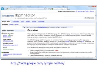 http://code.google.com/p/rbpmneditor/ 