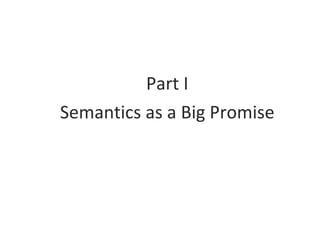 Part I Semantics as a Big Promise 