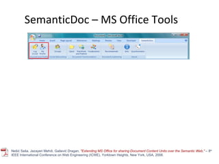 SemanticDoc – MS Office Tools Nešić Saša, Jazayeri Mehdi, Gašević Dragan,  &quot;Extending MS Office for sharing Document ...