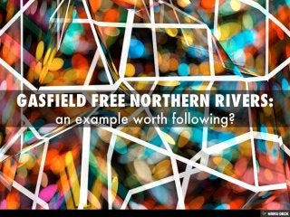Gasfield free Northern Rivers: