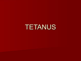 TETANUSTETANUS
 