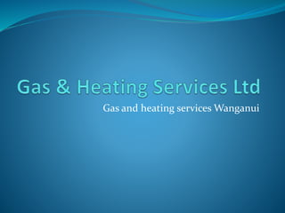 Gas and heating services Wanganui
 