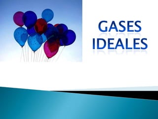 Gases Ideales 