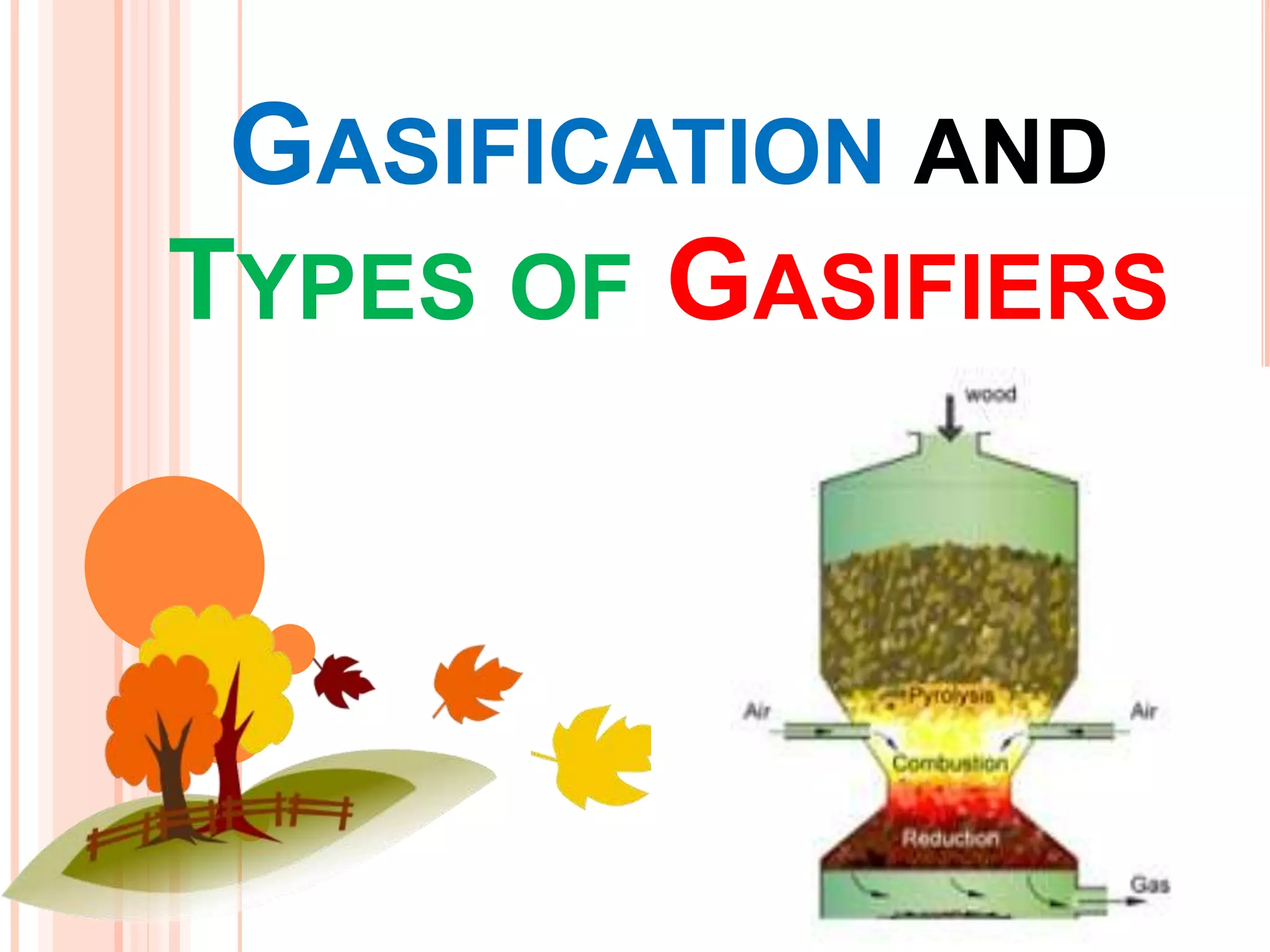 Gasification and types of gasifiers PPT