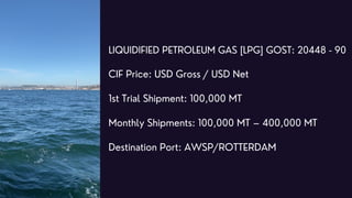 BITUMEN GRADE 60/70 AND 80/100
CIF Price: USD Gross / USD Net
1st Trial Shipment: 100,000 MT
Monthly Shipment: 200,000 MT
...