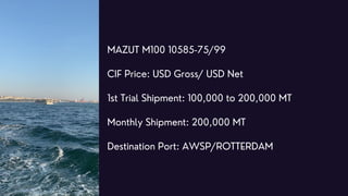 AVIATION KEROSENE COLONIAL GRADE 54
CIF Price: GROSS USD / NET USD
1st Trial Shipment: 1,000,000 BBLS – 2,000,000BBLS
Mont...