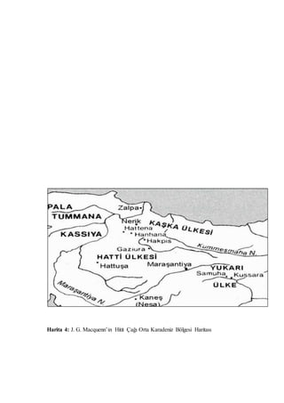 Harita 4: J. G. Macquenn’in Hitit Çağı Orta Karadeniz Bölgesi Haritası
 