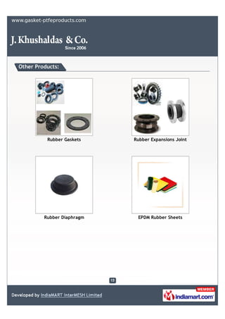 Other Products:




          Rubber Gaskets    Rubber Expansions Joint




         Rubber Diaphragm    EPDM Rubber Sheets
 