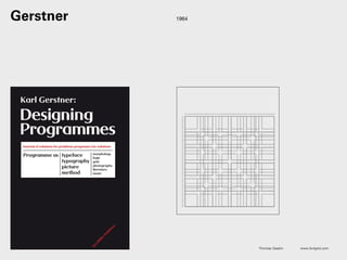 Thomas Gaskin www.3x4grid.com
Gerstner 1964
 