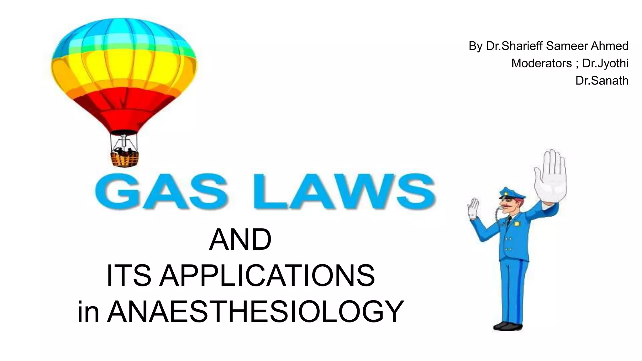 Gas laws and its implications in Anaesthesiology PPT