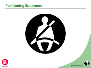 rapidinnovation.co.uk
Positioning Statement
 